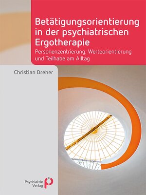 cover image of Betätigungsorientierung in der psychiatrischen Ergotherapie